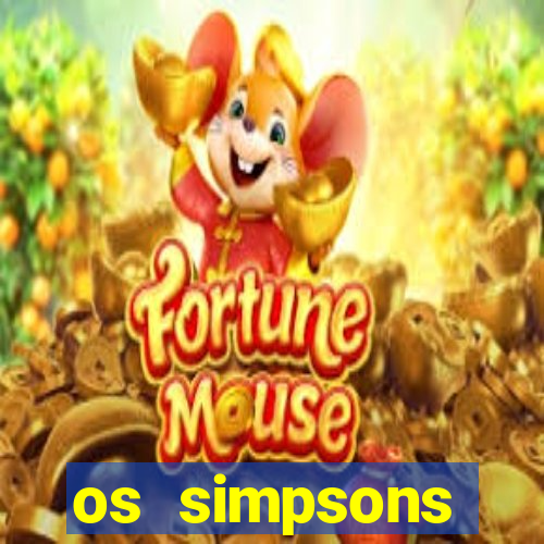 os simpsons assistir online dublado