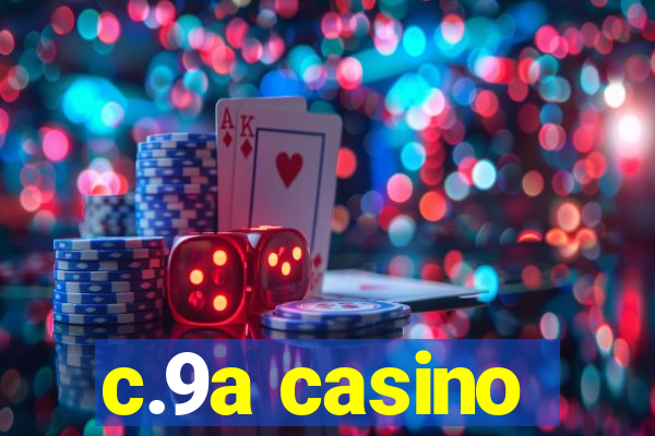 c.9a casino