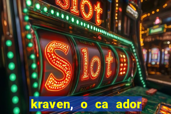 kraven, o ca ador filme completo dublado download