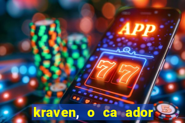 kraven, o ca ador filme completo dublado download