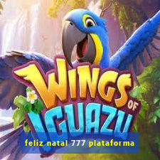 feliz natal 777 plataforma