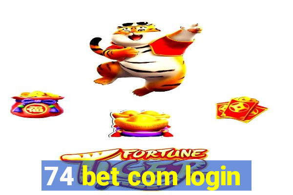 74 bet com login