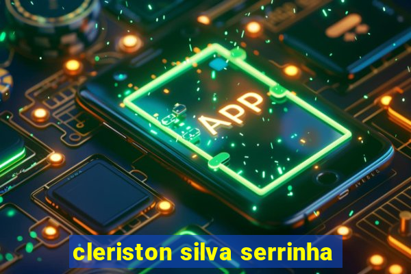 cleriston silva serrinha