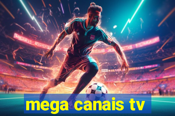 mega canais tv