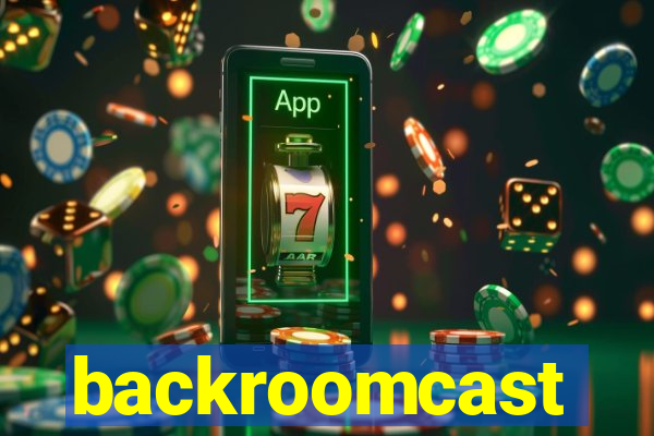 backroomcast