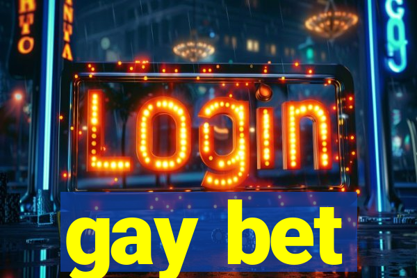 gay bet