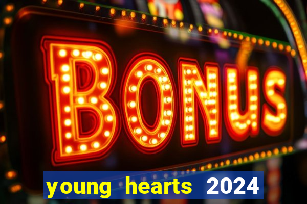 young hearts 2024 online legendado