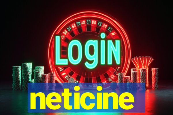 neticine