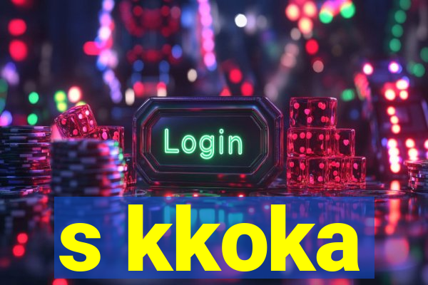 s kkoka