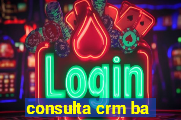 consulta crm ba