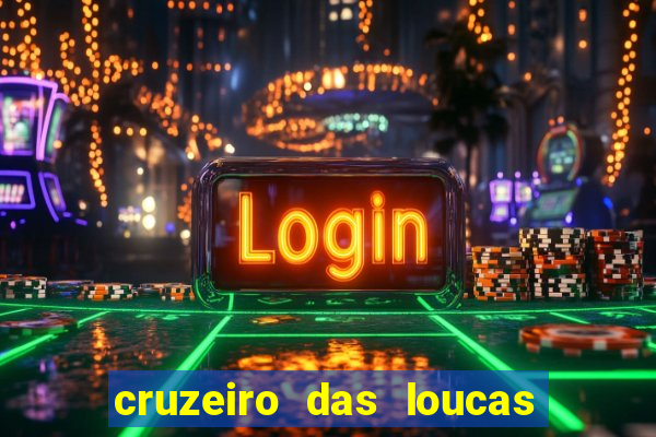 cruzeiro das loucas filme completo dublado topflix