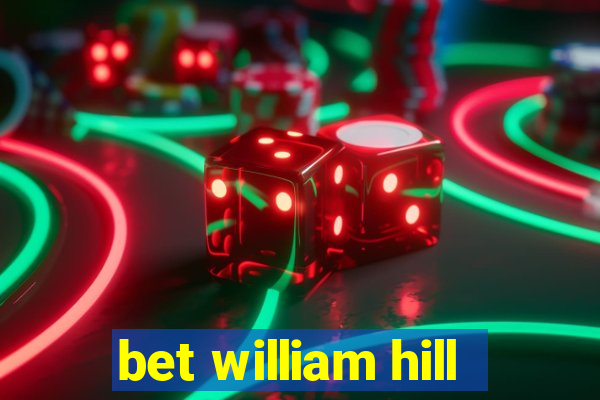 bet william hill