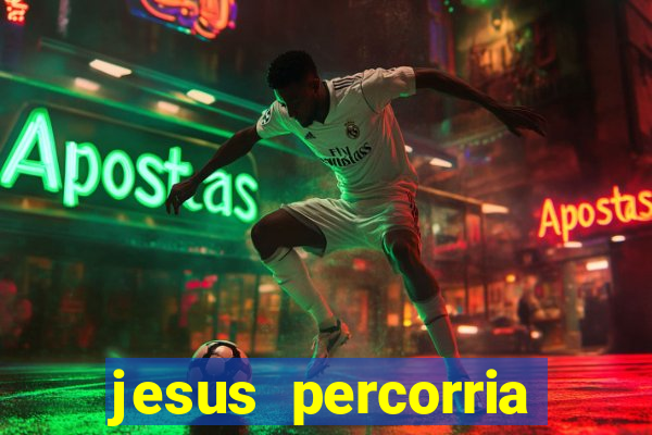 jesus percorria todas as cidades caminho neocatecumenal