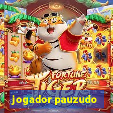 jogador pauzudo