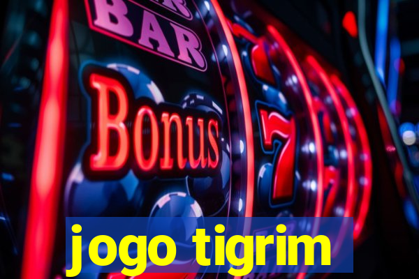 jogo tigrim