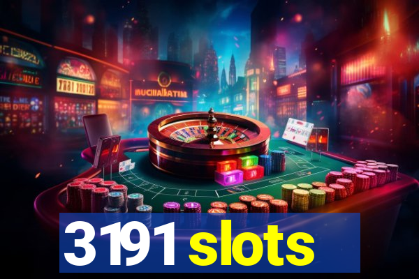 3191 slots