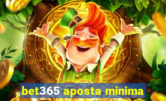 bet365 aposta minima