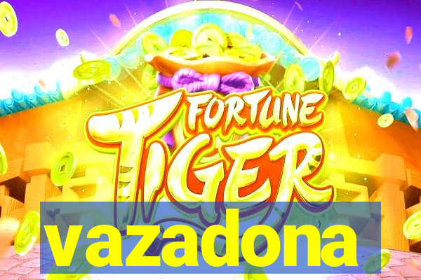 vazadona