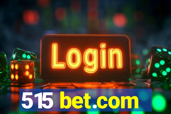 515 bet.com