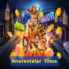 interestelar filme completo dublado google drive interestelar filme