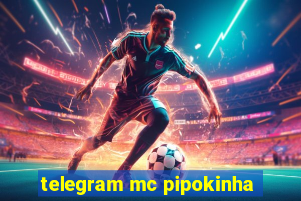 telegram mc pipokinha