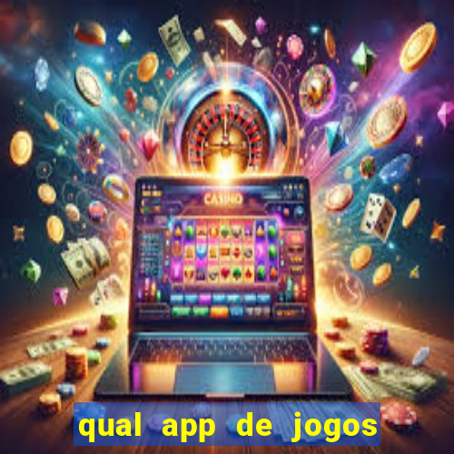 qual app de jogos que ganha dinheiro de verdade