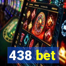 438 bet