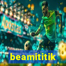 beamititik