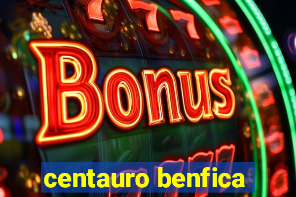 centauro benfica