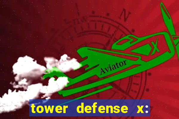 tower defense x: beta codes