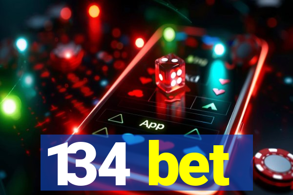 134 bet