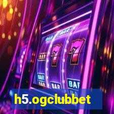 h5.ogclubbet