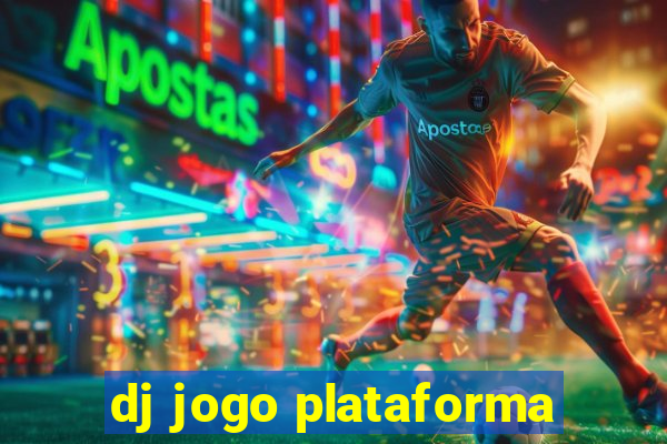 dj jogo plataforma