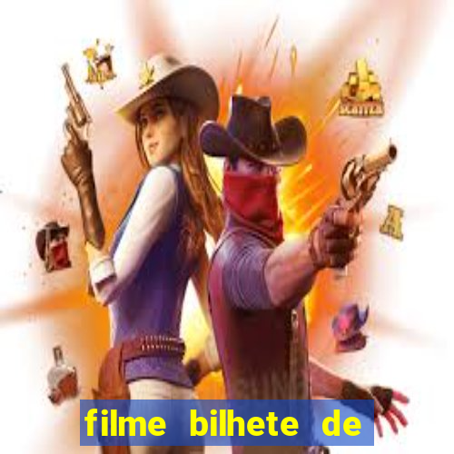 filme bilhete de loteria completo dublado