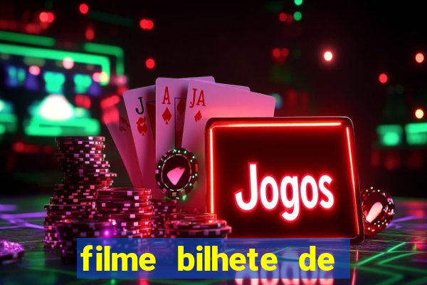 filme bilhete de loteria completo dublado