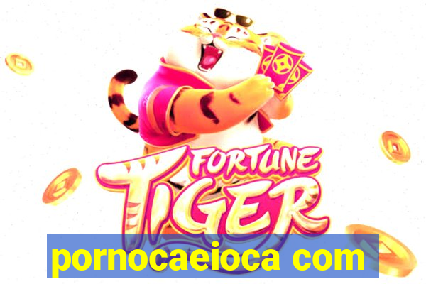 pornocaeioca com