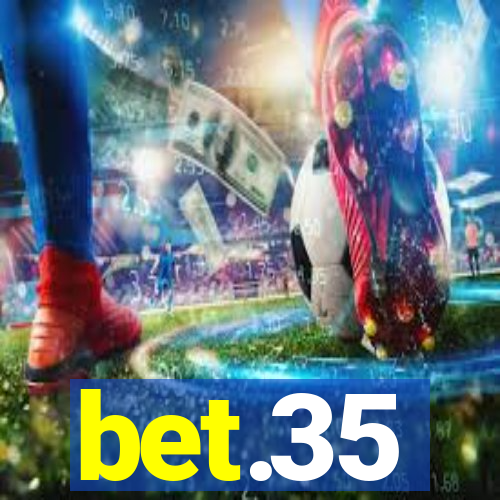 bet.35