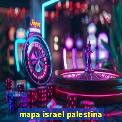 mapa israel palestina