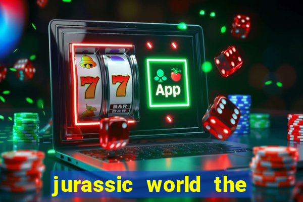 jurassic world the game apk dinheiro infinito