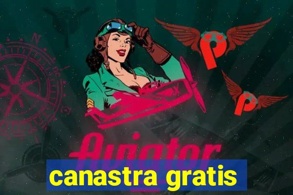 canastra gratis