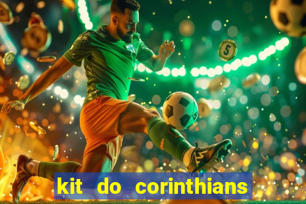 kit do corinthians dls 2021