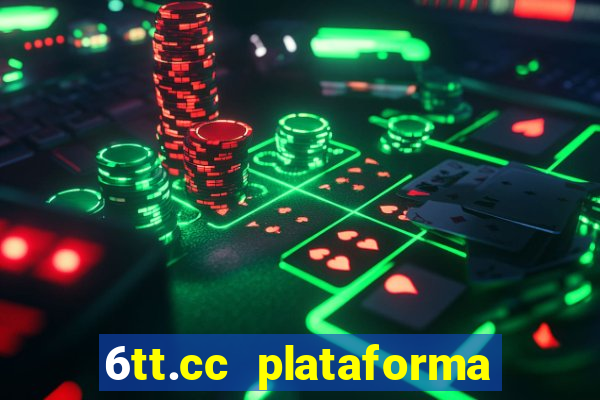 6tt.cc plataforma de jogos