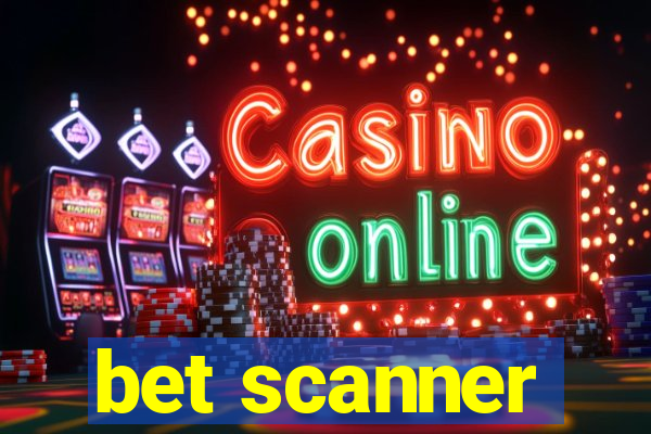 bet scanner