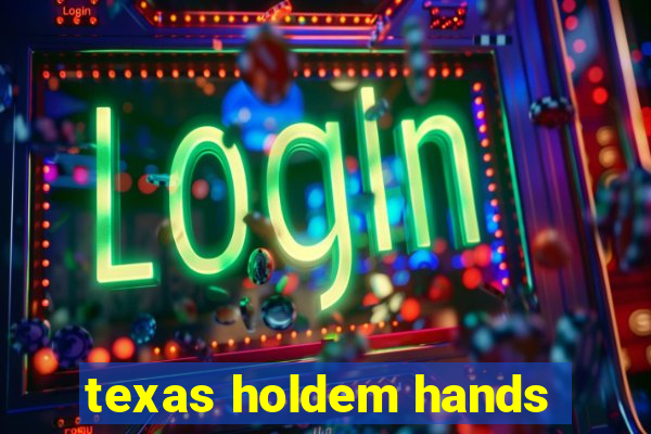 texas holdem hands