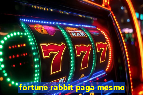 fortune rabbit paga mesmo