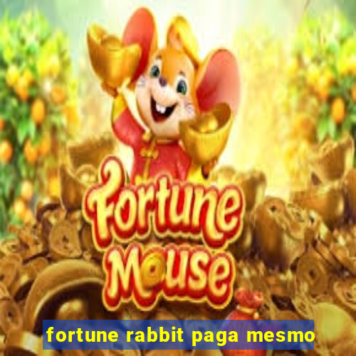 fortune rabbit paga mesmo