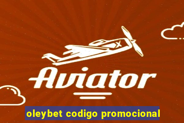 oleybet codigo promocional