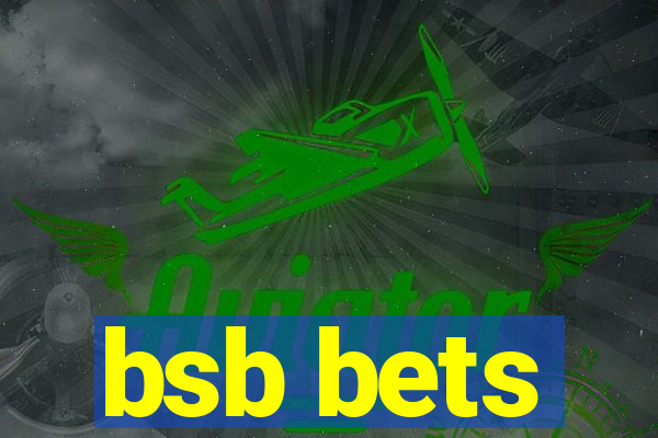 bsb bets