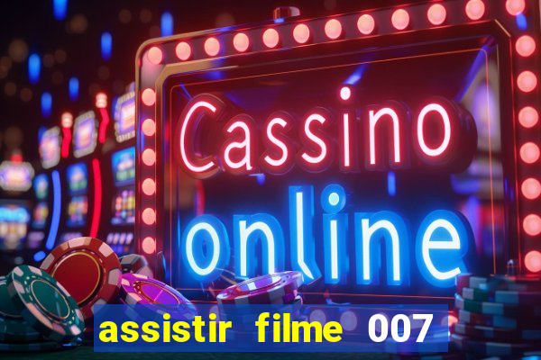 assistir filme 007 cassino royale legendado