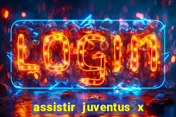 assistir juventus x bayer leverkusen futemax